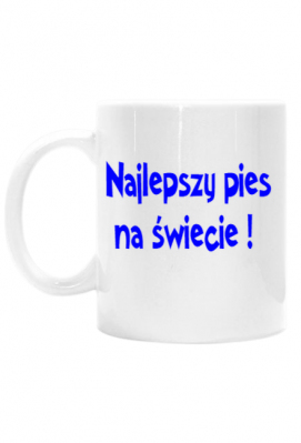 kubek najlepszy pies na świecie ! - Happy Dog Anna