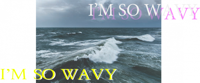 WAVY~