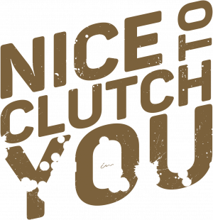 NICE TO CLUTCH YOU - złoty nadruk - nadruk
