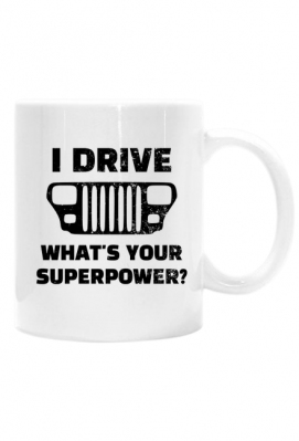 I Drive What's your Superpower? JEEP Wrangler YJ Grill, Kubek do kawy, herbaty - 10W40 PetrolWear