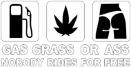 Gas Grass or Ass Tshirt