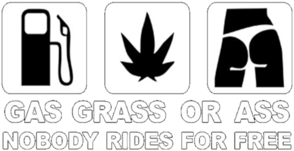 Gas Grass or Ass Tshirt