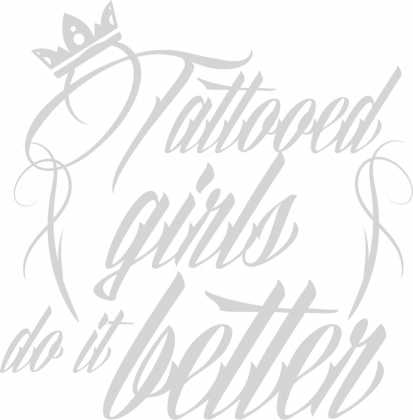 Bluza "Tattooed girls do it better"