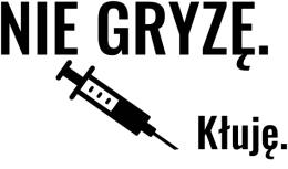 Nie gryzę - kłuję