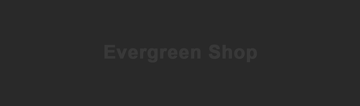 Evergreen Shop