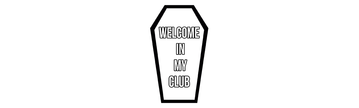 Welcome In My Club