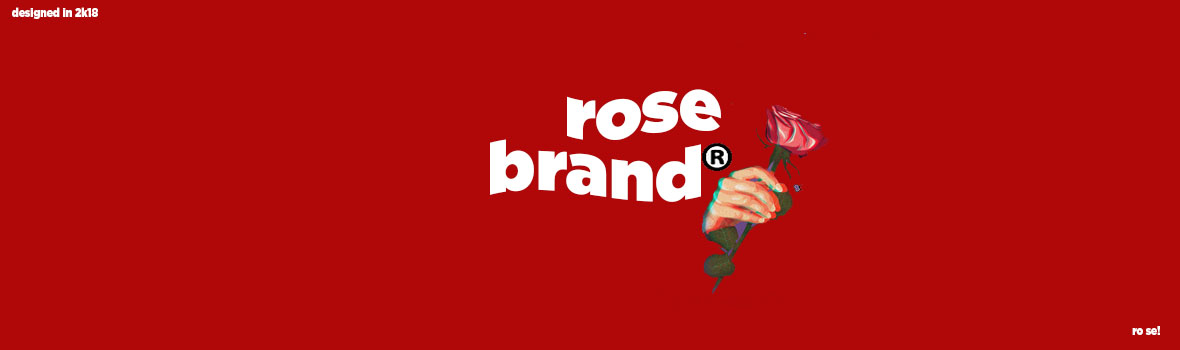 rose! Brand