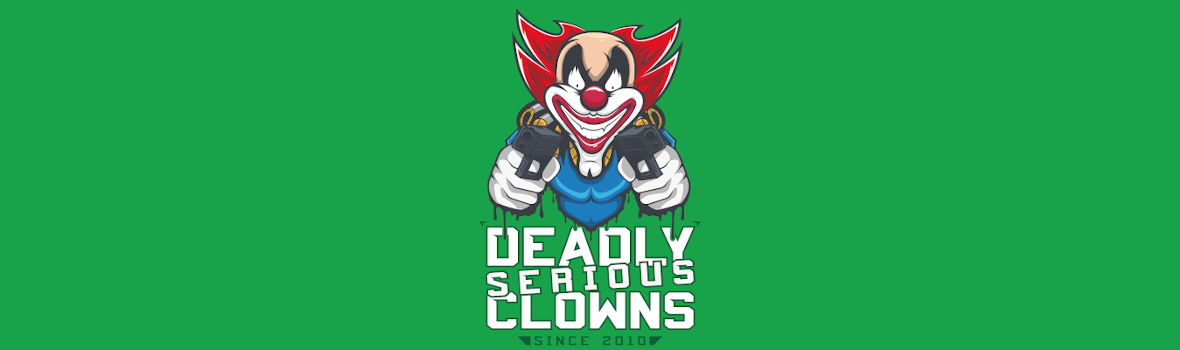 Deadly Serious Clowns