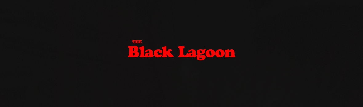 The Black Lagoon
