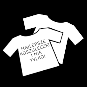Najlepsze Koszuleczki i Nie Tylko!