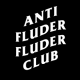 ANTI FLUDER FLUDER CLUB